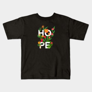 incorrigible optimist hope flowers Kids T-Shirt